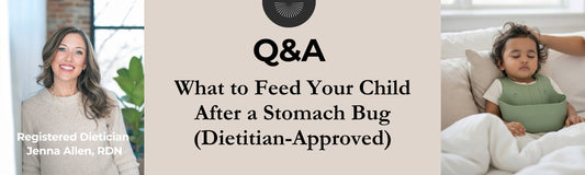 What to Feed Your Child After a Stomach Bug: Dietician-Approved Foods & Tips